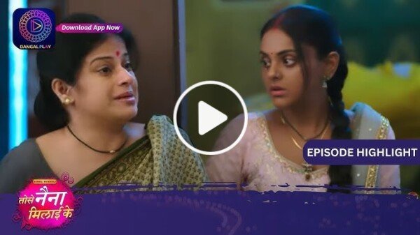 Tose Nainaa Milaai Ke Today Episode 20th November 2023